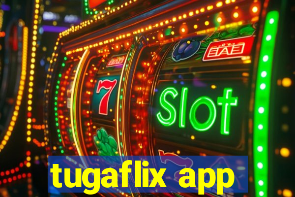 tugaflix app